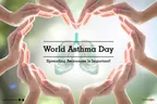 World Asthma Day - the campaign to spread awareness about the severity of asthma thumbnail